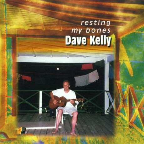 Dave Kelly: Resting My Bones [CD]