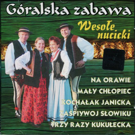 Góralska zabawa - Wesołe nucicki [CD]
