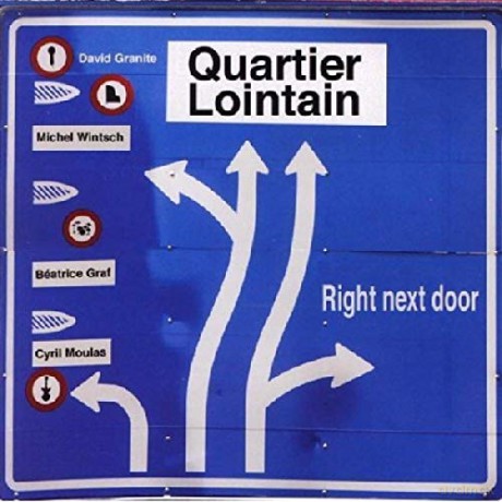 Quartier Lointain: Right Next Door [CD]