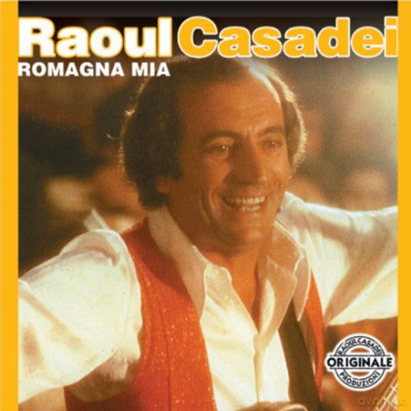 Raoul Casadei: Romagna Mia [CD]