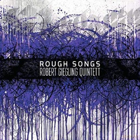 Robert Quintett Giegling: Rough Songs [CD]