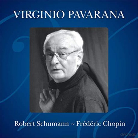 Virginio Pavarana: Schumann - Chopin [CD]