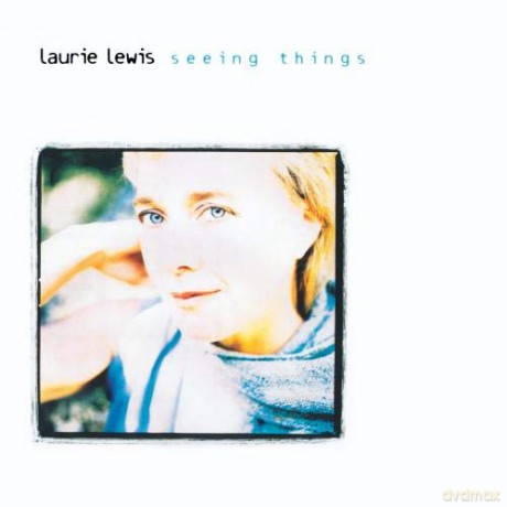 Laurie Lewis: Seeing Things [CD]