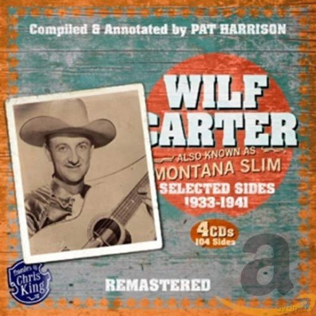 Wilf Carter: Selected Sides 1933-1941 [4CD]