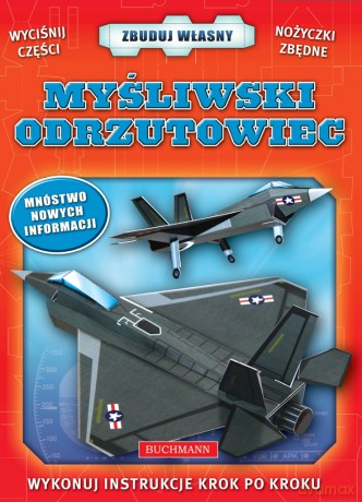 Myśliwski odrzutowiec. Zbuduj własny [KSIĄŻKA]