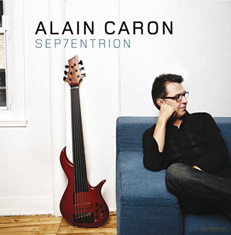 Alain Caron: Sep7entrion [CD]