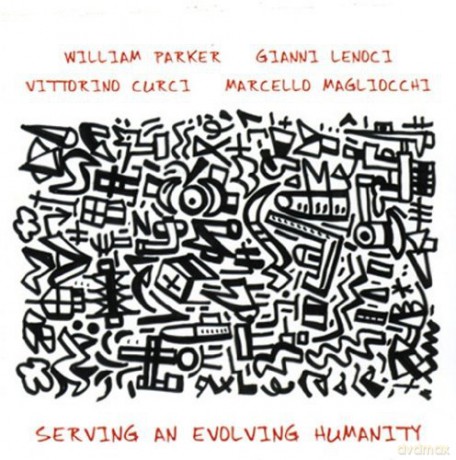W. Parker/g. Lenoci/v. Curci: Serving Evolving Humanity [CD]