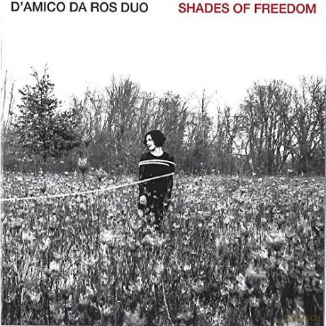 d'amico Da Ros Duo: Shades Of Freedom [CD]