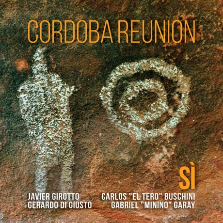 Cordoba Reunion: Si [CD]