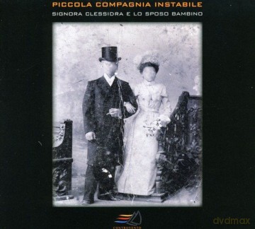 Piccola Compagnia Instabile: Signora Clessidra E Lo... [CD]