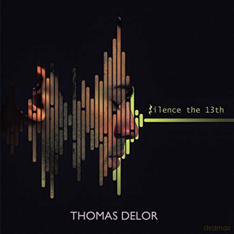 Thomas Delor: Silence The 13th [CD]