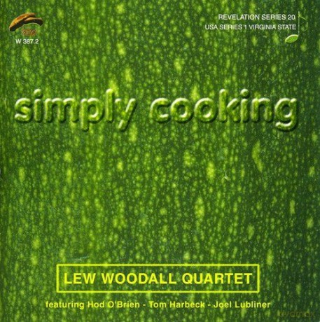 Lew Woodall Quartet: Simply Cooking [CD]