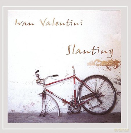 Ivan Valentini: Slanting [CD]