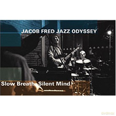 Fred Jacob Jazz Odyssey: Slow Breath, Silent Mind [CD]