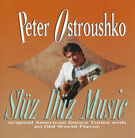 Peter Ostroushko: Sluz Duz Music [CD]