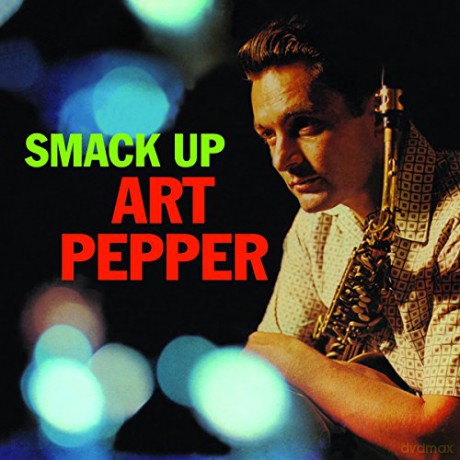 Art Pepper: Smack Up-Bonus Tr/Remast- [CD]