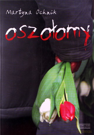 Oszołomy - Martyna Ochnik [KSIĄŻKA]