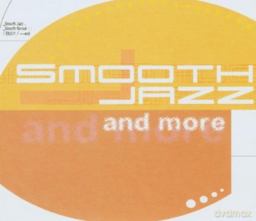 Smooth Jazz And More [CD]
