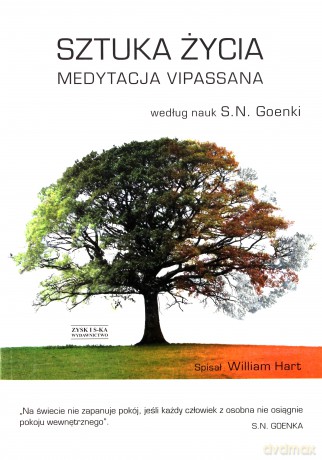 Sztuka życia. Medytacja Vipassana - S.N. Goenka [KSIĄŻKA]