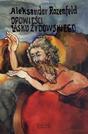 Opowieści lasku żydowskiego - Aleksander Rozenfeld [KSIĄŻKA]
