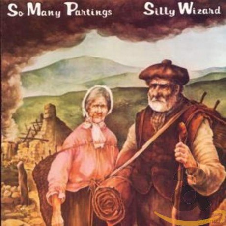 Silly Wizard: So Many Partings [CD]