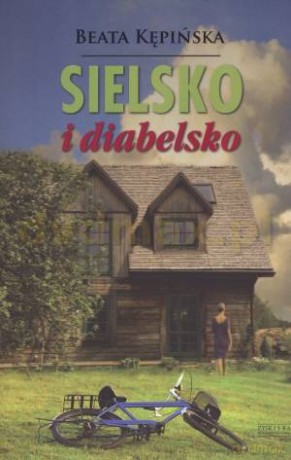 Sielsko i diabelsko - Beata Kępińska [KSIĄŻKA]