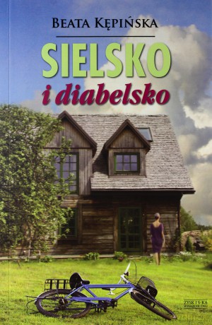 Sielsko i diabelsko - Beata Kępińska [KSIĄŻKA]