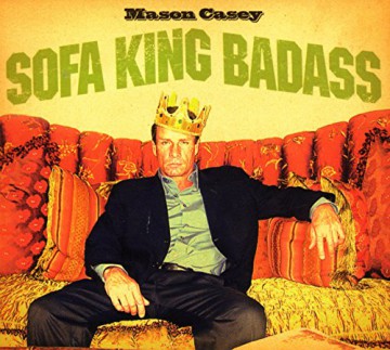 Mason Casey: Sofa King Badass [CD]