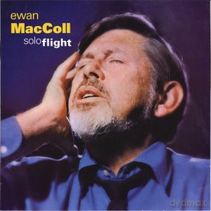 Ewan Maccoll: Solo Flight [CD]