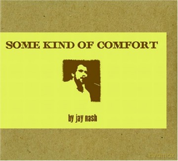 Jay Nash: Some Kinf Of Comfort [CD]