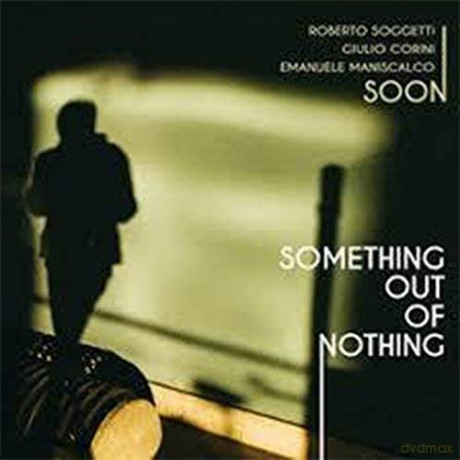 Soon: Something Out Of Nothing [CD]