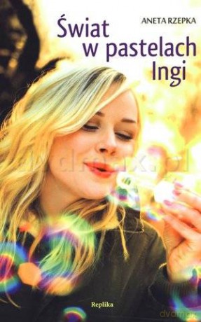 Świat w pastelach Ingi - Aneta Rzepka [KSIĄŻKA]