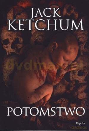 Potomstwo - Jack Ketchum [KSIĄŻKA]