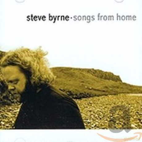 Steve Byrne: Songs From Home [CD]