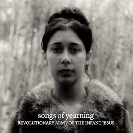 Revolutionary Army Of The Infant Jesus: Songs Of Ye [CD]