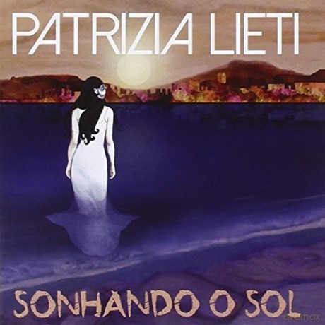 Lieti Patrizia: Sonhando O Sol [CD]