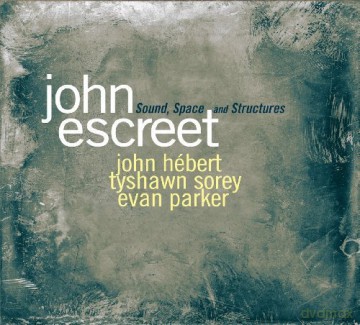 John Escreet: Sound, Space And Structures [CD]