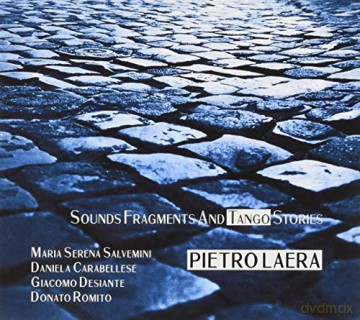 Pietro Laera: Sounds Fragments And Tango Stories [CD]