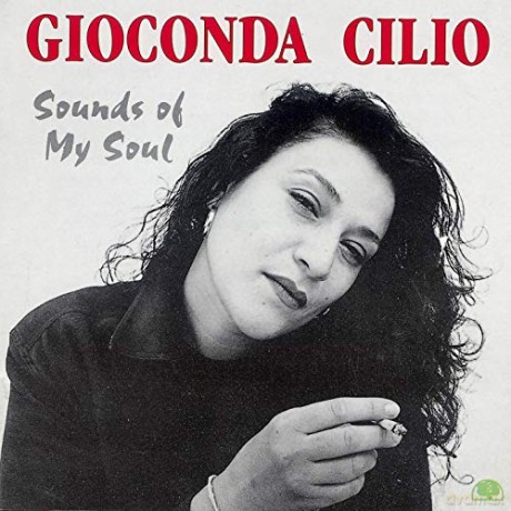 Cilio Gioconda: Sounds Of My Soul [CD]