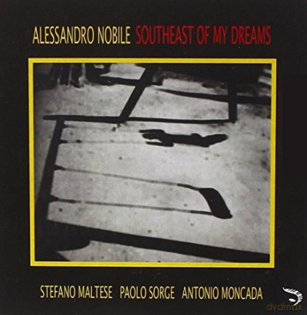 Alessandro Nobile: Southeast Of My Dream [CD]
