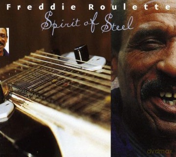 Freddie Roulette: Spirit Of Steel [CD]