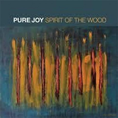 Pure Joy: Spirit Of The Wood [CD]