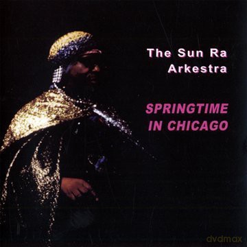Sun Ra: Springtime In Chicago [2CD]