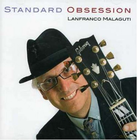 Lanfranco Malaguti: Standard Obsession [CD]