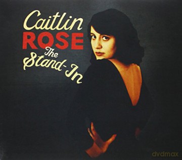 Caitlin Rose: Stand-In [CD]