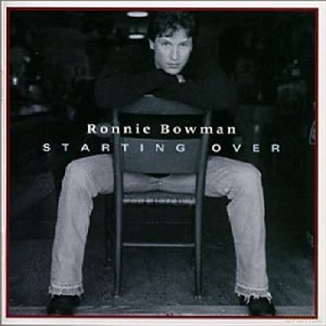 Ronnie Bowman: Starting Over [CD]
