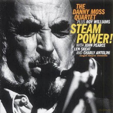 Danny Moss: Steam Power! [CD]