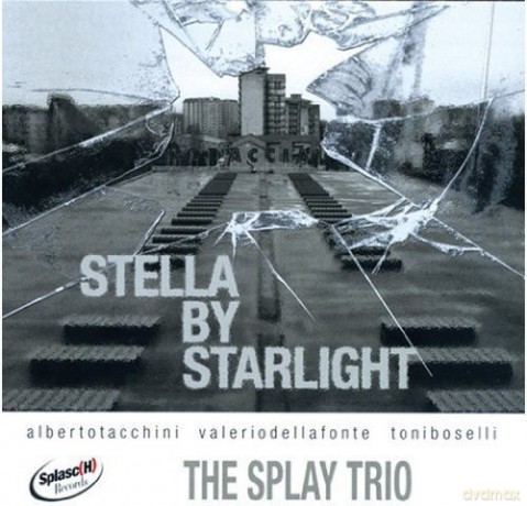 The Splay Trio: Stella By Starlight [CD]