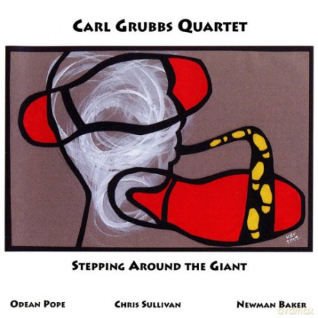 Carl Grubbs Quartet: Steppin Around The Giant [CD]
