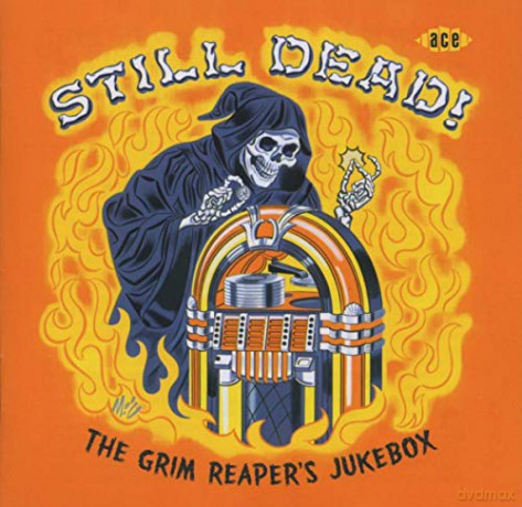 Still Dead! The Grim Reaper's Jukebox [CD]